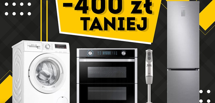 Oszczędzisz do 400 złotych - Faktyczne promocje na AGD!