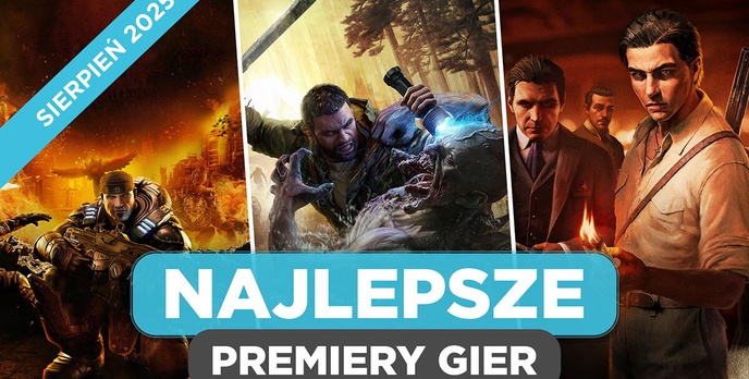 Najlepsze Premiery Gier Sierpień 2025 - Mafia: Dawne Strony, Gears of War: Reloaded