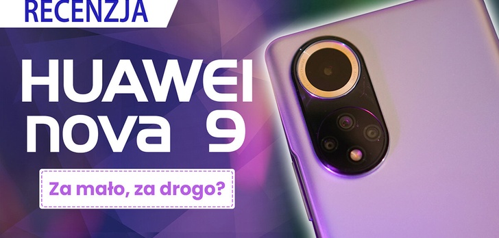 Test Huawei Nova 9 - Smartfon bez Google po miesiącu korzystania