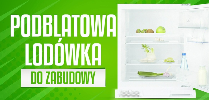 Podblatowa lodówka do zabudowy | Ranking TOP 6