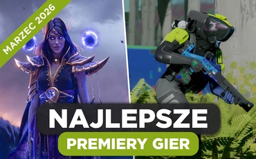 Najlepsze Premiery Gier Marzec 2026 - World of Warcraft: Midnight, Marathon