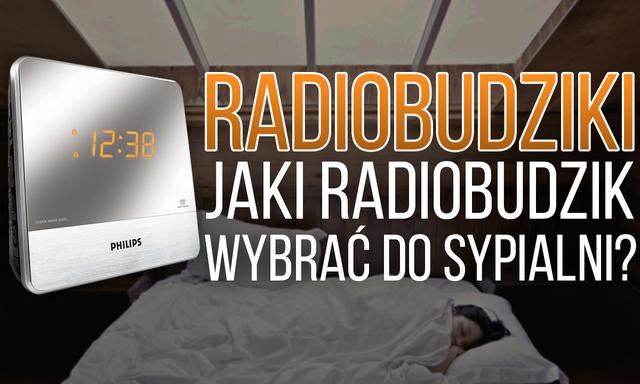 Radiobudziki – Jaki Radiobudzik Wybrać do Sypialni?