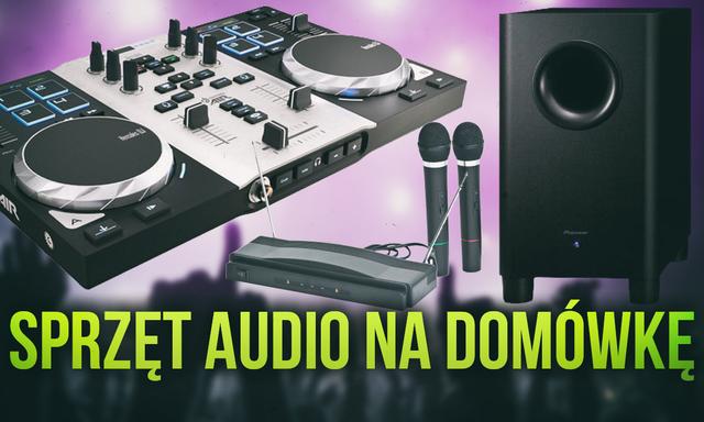 Sprzęt Audio na Domówkę, Czyli Jak Dobrać Zestaw Muzyczny