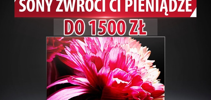 Sony zwraca za zakup telewizora - nawet 1500 zł