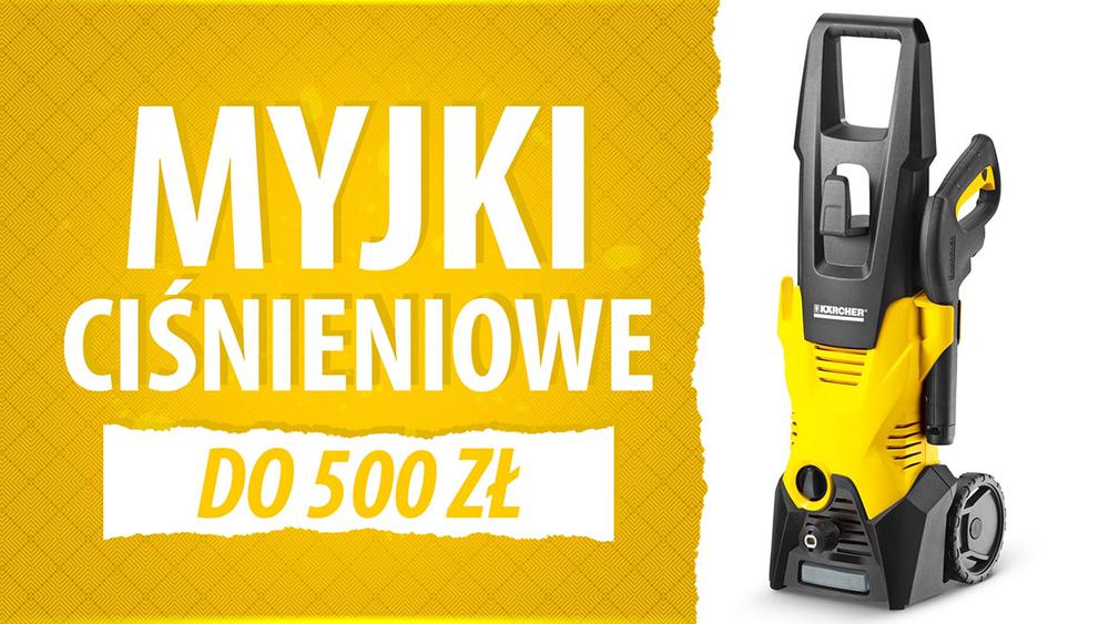 Jaka tania myjka ciśnieniowa do 500 zł? | TOP 7|