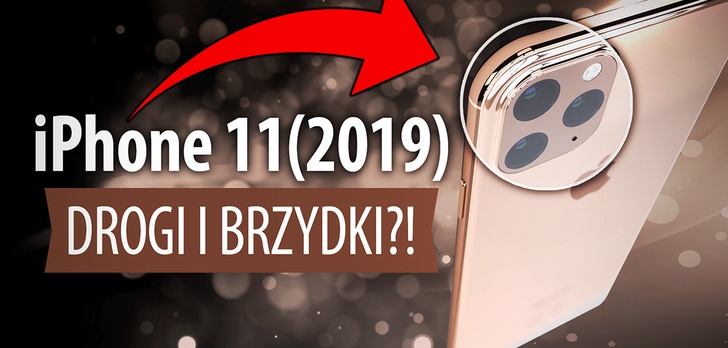 iPhone 11 (2019) będzie BRZYDKI? Podsumowanie przecieków