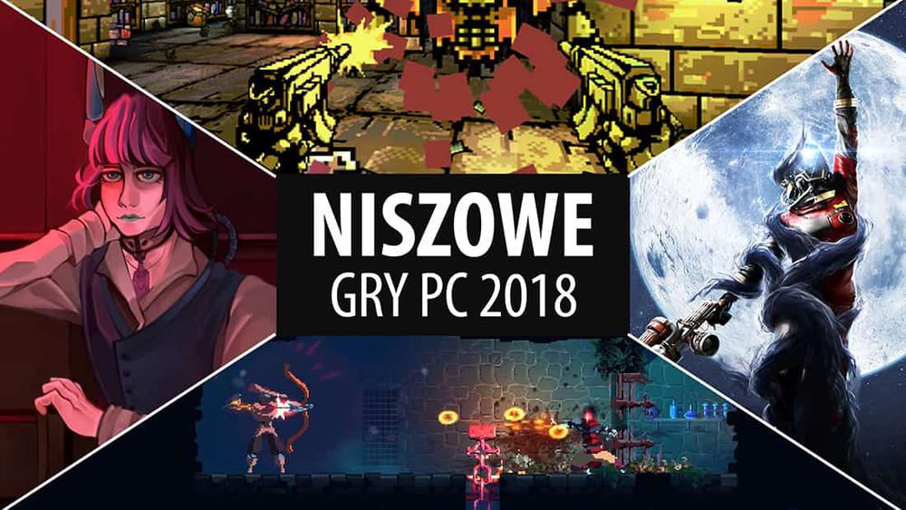 Najlepsze niszowe gry PC 2018 |TOP 10|