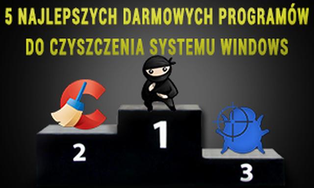 5 Najlepszych Darmowych Programów do Czyszczenia Systemu Windows