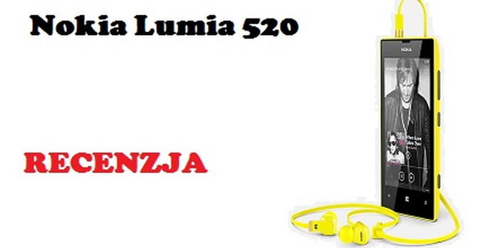 Nokia Lumia 520 [RECENZJA]