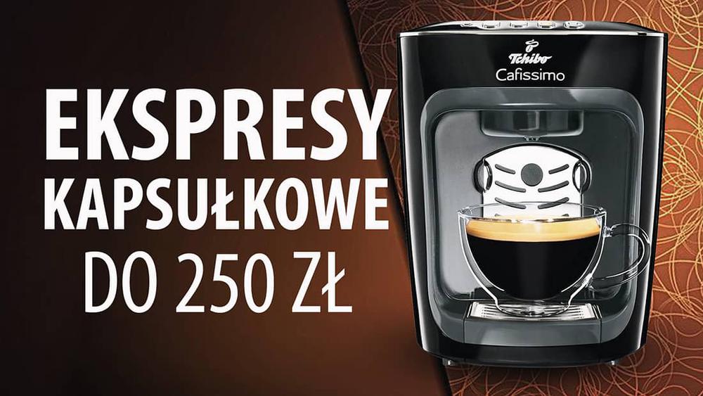 TOP 5 Kapsułkowych ekspresów do kawy do 250 zł