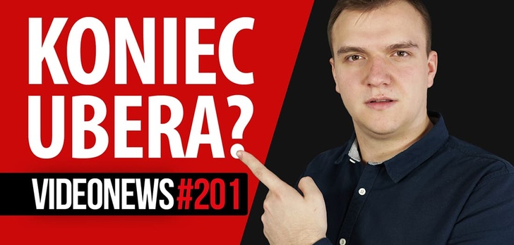 VideoNews #201 - Koniec Ubera, uchwała TERREG, debiut 5G w Korei