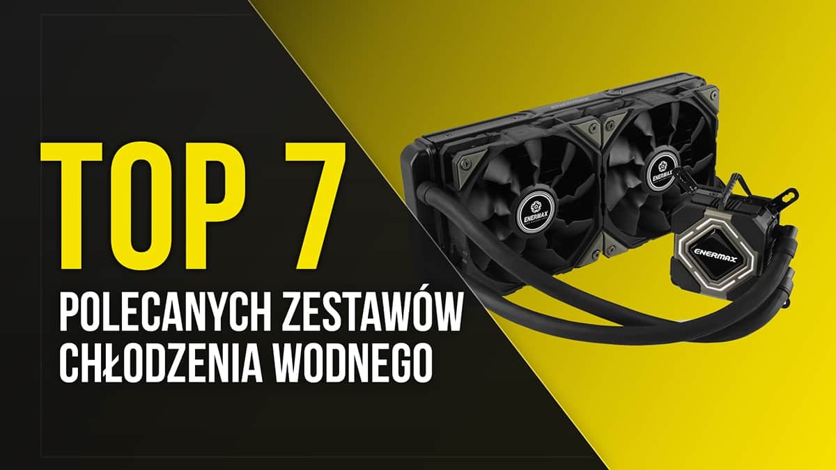 TOP 7 Polecanych Zestawów Chłodzenia Wodnego