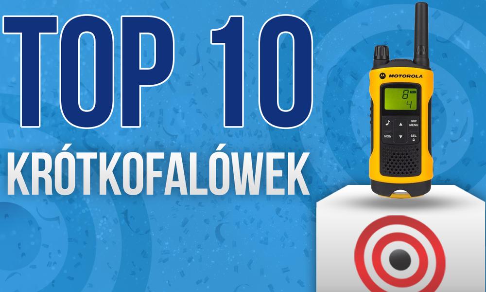 Krótkofalówki – Jakie Krótkofalówki Wybierają Klienci? Oto TOP 10 Krótkofalówek