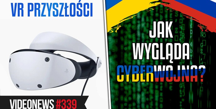 OPPO Find X5 Pro, PS VR2 na zdjęciach, cyberwojna w Ukrainie - VideoNews 339