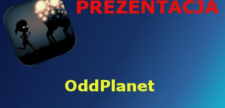 Odd Planet - gra przy której się nie będziesz nudził. Czy na pewno?