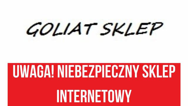 Uwaga przed zakupami na goliatsklep.eu