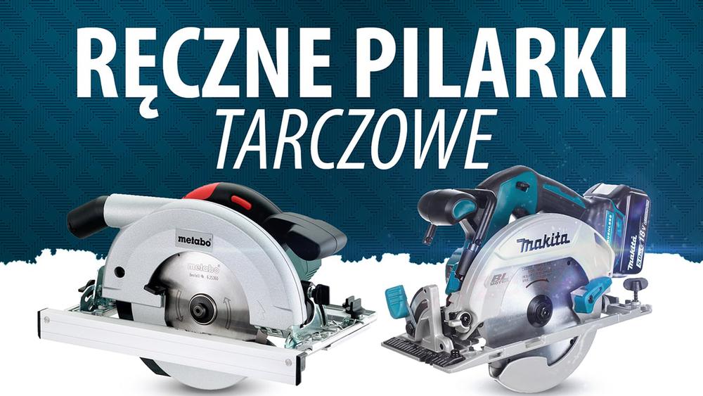 Jaka ręczna pilarka tarczowa?