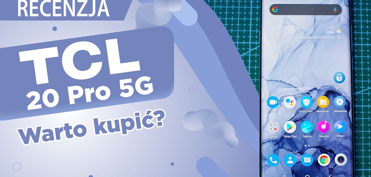 Test TCL 20 Pro 5G - Czy warto kupić?