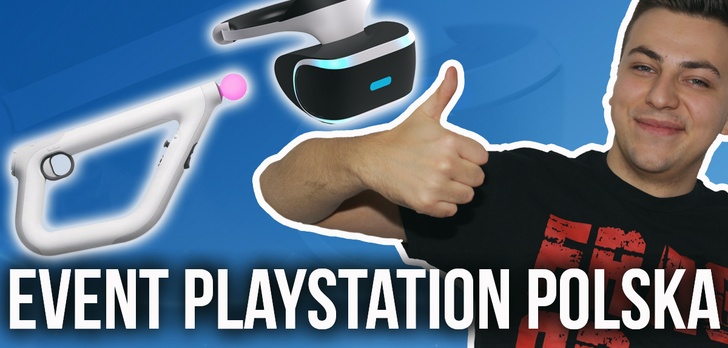 Event PlayStation Polska - Uroki Wirtualnej Rzeczywistości i Nie Tylko!