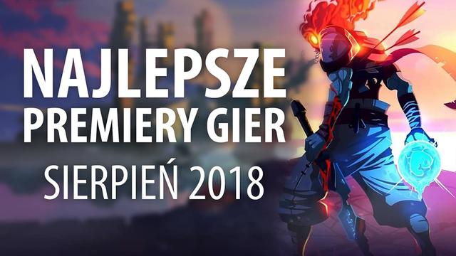 Najlepsze Premiery Gier Sierpień 2018 - Yakuza 0, Dead Cells, PES 2019, WoW Battle for Azeroth