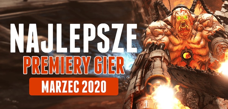 Najlepsze Premiery Gier Marzec 2020 - Doom Eternal, Half-Life: Alyx