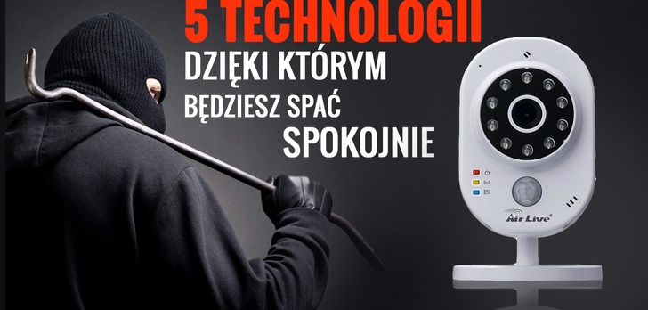 5 Technologii, Dzięki Którym Będziesz Spać Spokojnie