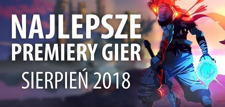 Najlepsze Premiery Gier Sierpień 2018 - Yakuza 0, Dead Cells, PES 2019, WoW Battle for Azeroth