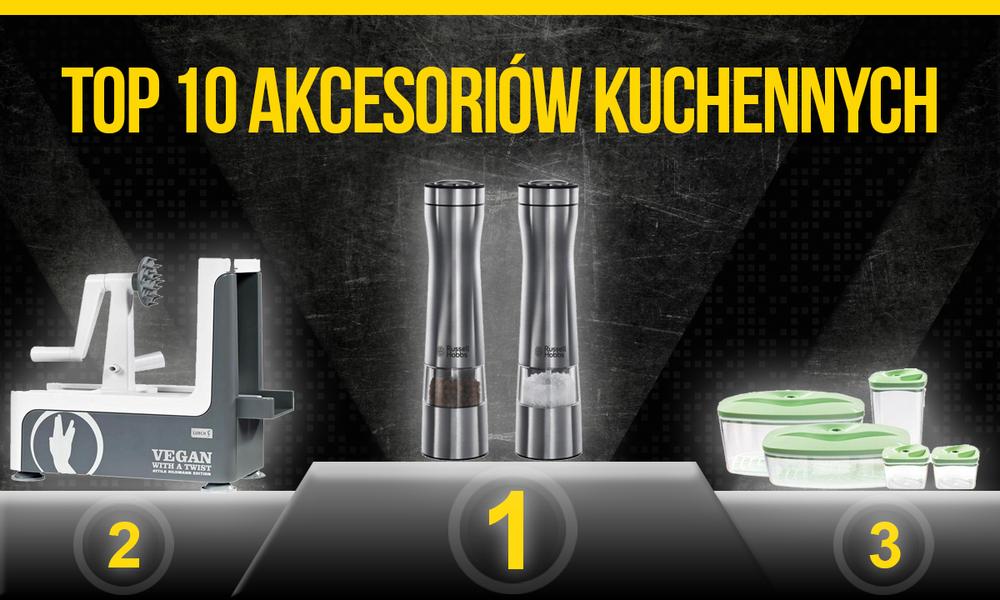Najbardziej Polecane Akcesoria Kuchenne. Prezentujemy Aktualny Ranking TOP 10!