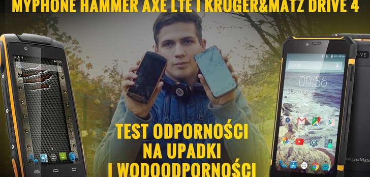 Kruger&Matz Drive 4 i myphone Hammer Axe LTE - Test Odporności na Upadki i Wodoodporności