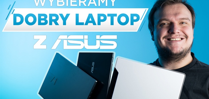 Jaki laptop na prezent? Sprawdziliśmy, co oferuje ASUS