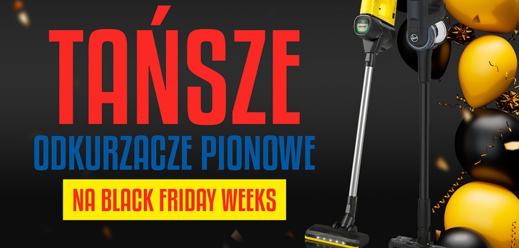Tańsze odkurzacze pionowe na Black Friday Weeks - Promocje w RTV EURO AGD do 5 grudnia!