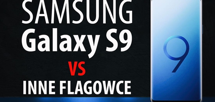 Samsung Galaxy S9 na tle innych flagowców - Porównanie najlepszych smartfonów!