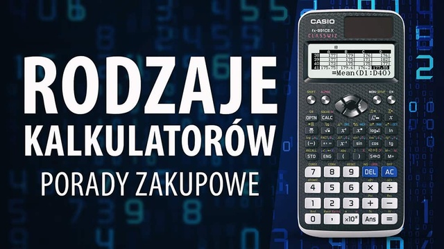 Jak kupić dobry kalkulator? Poradnik zakupowy dla studentów i nie tylko