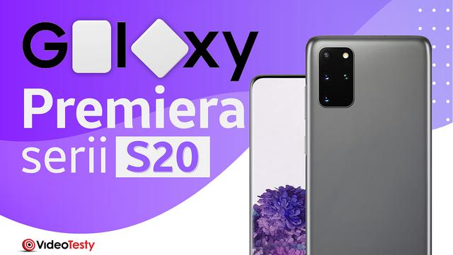 Premiera serii Samsung Galaxy S20 - oto przyszłość flagowców