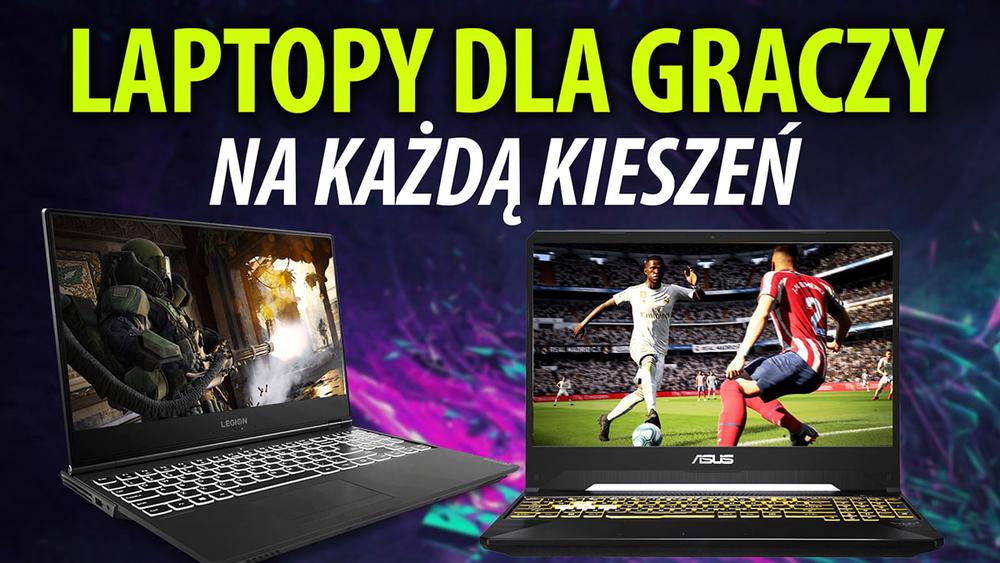 Jaki laptop dla gracza w 2019?