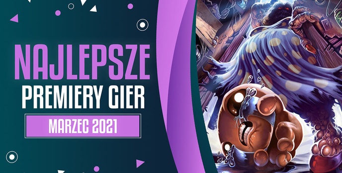Najlepsze Premiery Gier Marzec 2021 - Evil Genius 2: World Domination, The Binding of Isaac