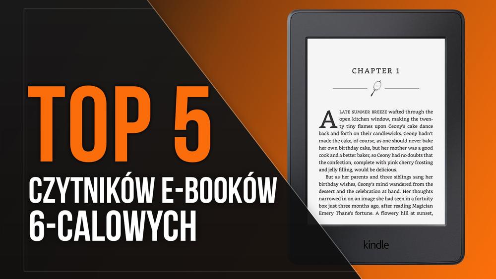 TOP 5 Czytników E-Booków 6-calowych