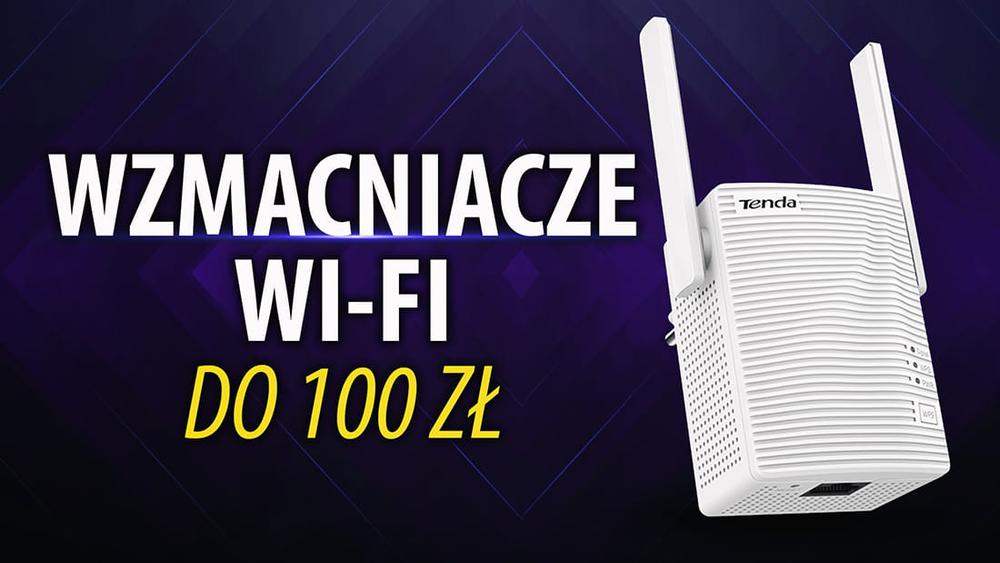 Tanie wzmacniacze Wi-Fi do 100 zł |TOP 5|
