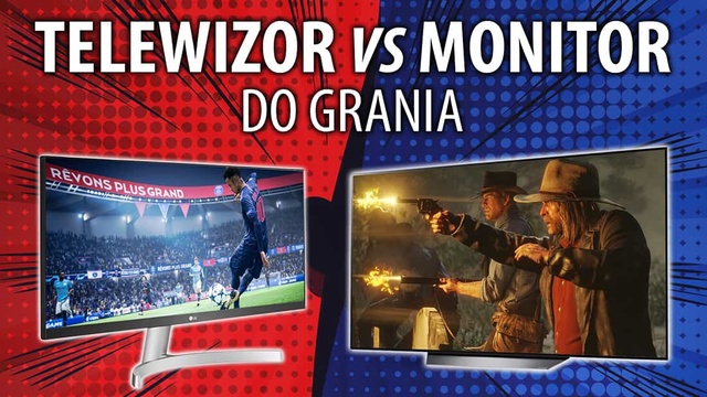 Telewizor vs Monitor - Co lepsze do grania?