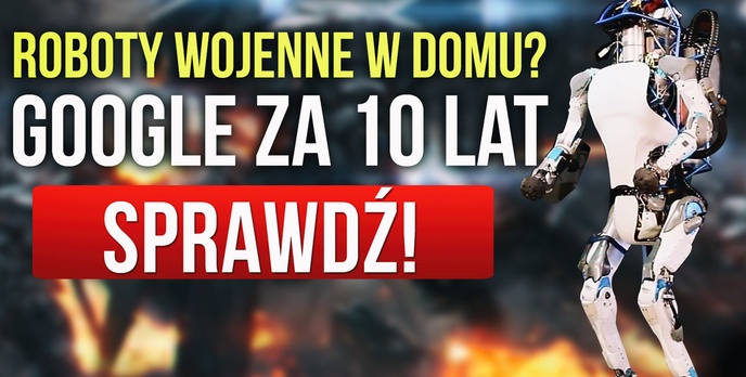 Będziemy Mieli Roboty w Domu? Google za 10 lat!