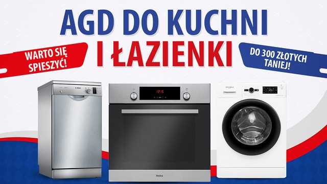 Taniej nawet o 300 złotych! AGD do kuchni i łazienki