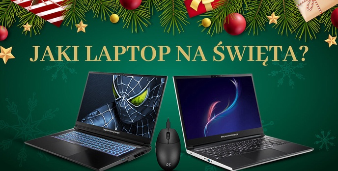 Idealny laptop na święta? 5 pomysłów na prezent od Dream Machines