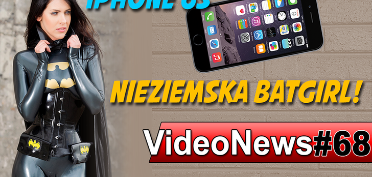 VideoNews #68 - iPhone 6S, Premiera Intel Skylake, Nowy Gothic i sexi Batgirl!