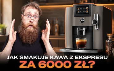 Nowa wersja Jura E8 (ED) w redakcji. Dużo zmian, rodem z półki premium