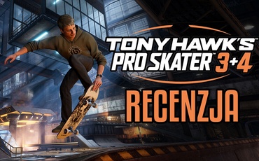 Recenzja Tony Hawk’s Pro Skater 3+4 – Tak powinno się tworzyć remaki!