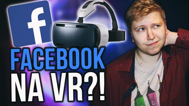Testujemy Facebook VR - Czy Możemy Wirtualnie się Spotykać?