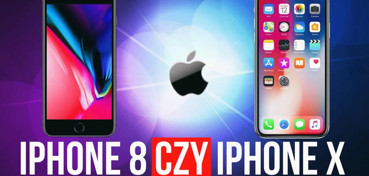 iPhone 8 Czy iPhone X – Który Smartfon Apple Kupić?
