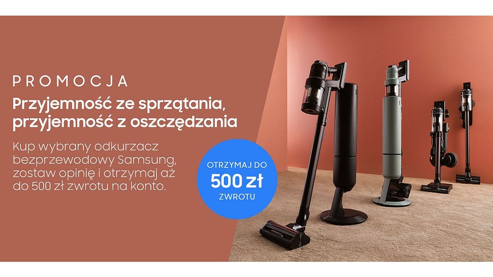 Promocja cashback na wybrane odkurzacze Samsung - Zyskaj do 500 zł zwrotu na konto!