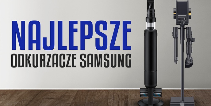 Najlepszy odkurzacz pionowy Samsung | Ranking TOP 3
