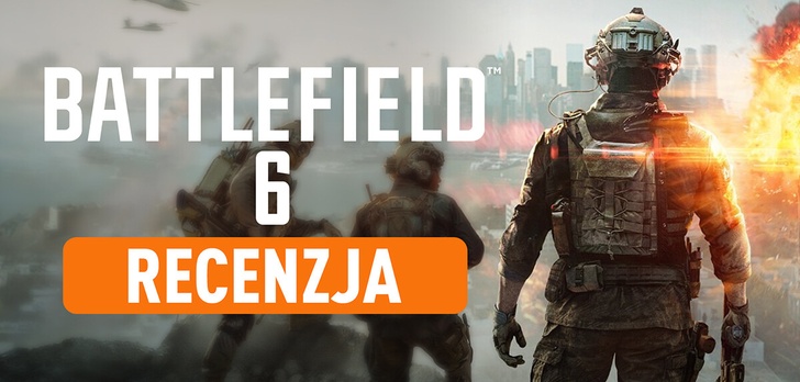 Recenzja Battlefield 6 - Gdzie nowoczesność spotyka klasykę